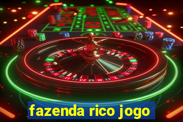 fazenda rico jogo